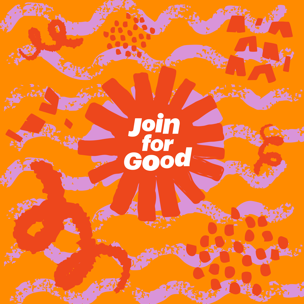 Join for good in a dark orange flower with purple and pink background patterns